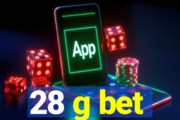 28 g bet